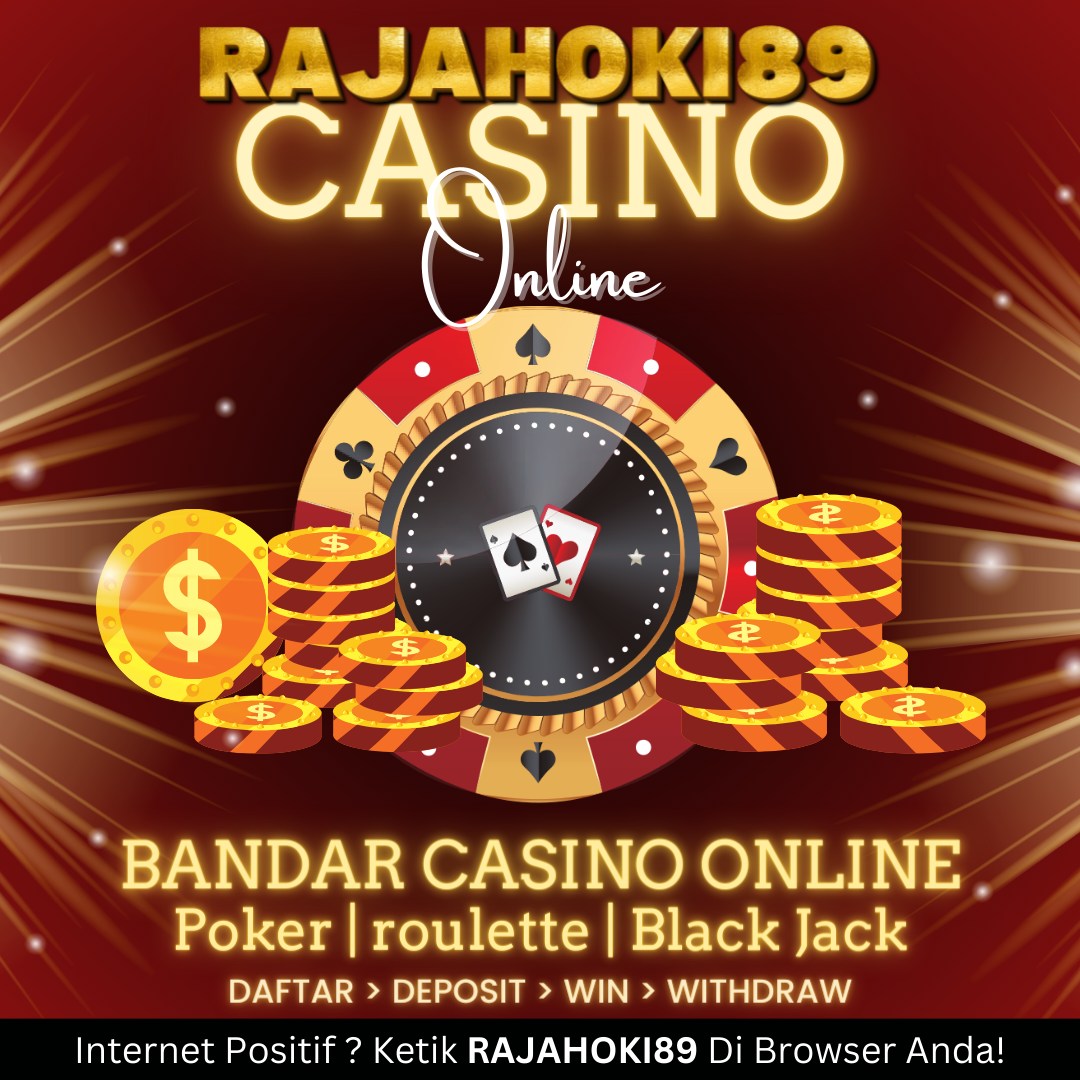 Rajahoki89 : Casino Online Deposit Linkaja 10rb 2023